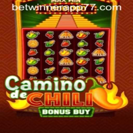 Discover the Excitement of CaminodeChiliBonusBuy on Betwinner App