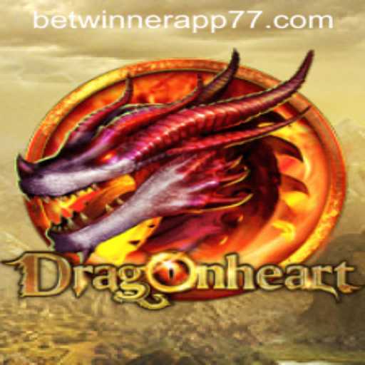DragonHeart Game and Betwinner App: An Exciting Journey into Fantasy