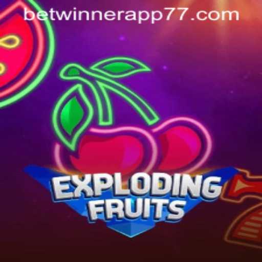 Exploring the Exciting World of ExplodingFruits and the Betwinner App