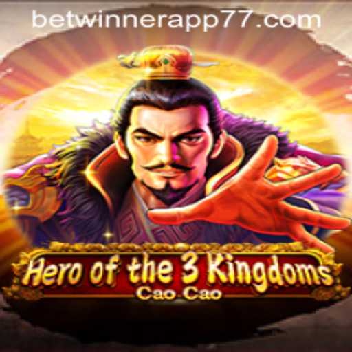 Unveiling the Epic Adventure of Heroofthe3KingdomsCaoCao and the Role of Betwinner App